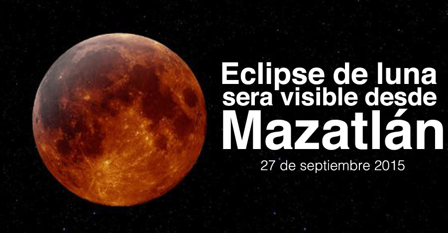 Eclipse de luna sera visible en Mazatlán