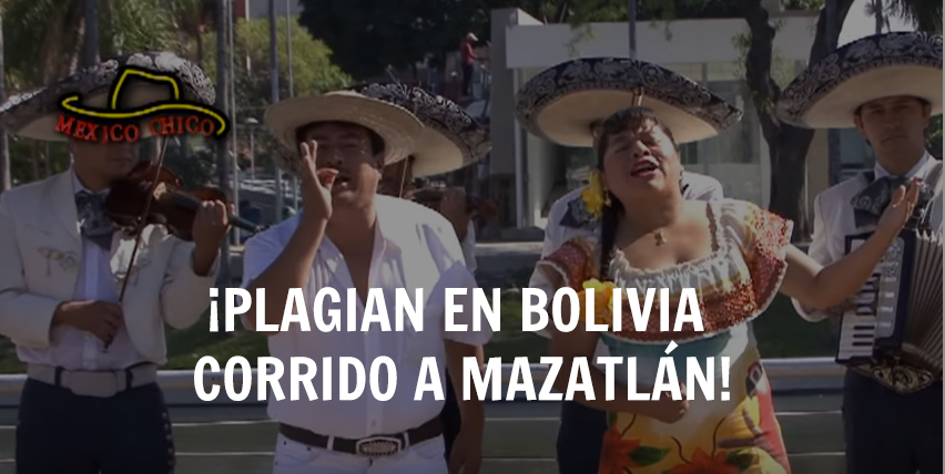 Plagian en Bolivia el Corrido a Mazatlán