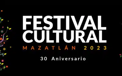 No te puedes perder del Festival Cultural Mazatlán 2023